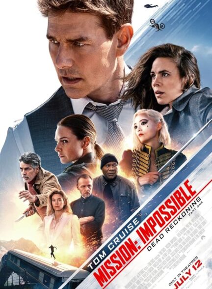 دانلود فیلم ماموریت غیرممکن – روزشمار مرگ قسمت اول | Mission: Impossible – Dead Reckoning Part One