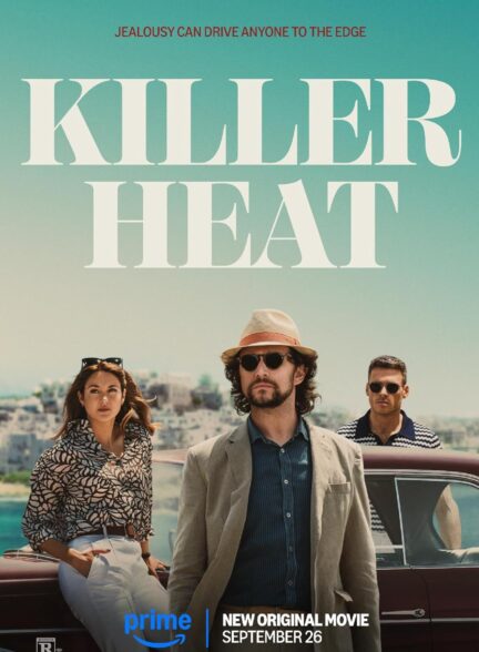 دانلود فیلم گرمای کشنده | Killer Heat