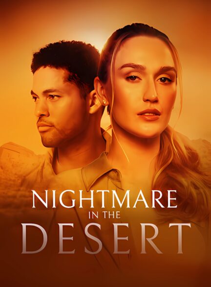 دانلود فیلم کابوس در بیابان | Nightmare in the Desert