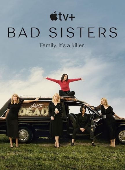 دانلود سریال خواهران بد | Bad Sisters