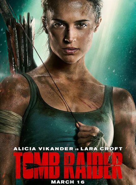 دانلود فیلم مهاجم مقبره | Tomb Raider