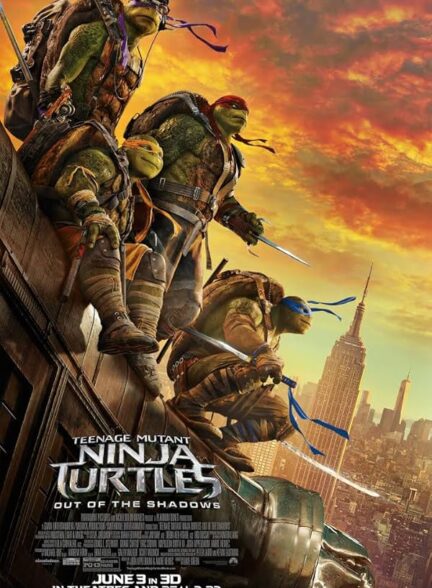 دانلود فیلم لاک پشت های نینجا: خارج از سایه ها | Teenage Mutant Ninja Turtles: Out of the Shadows